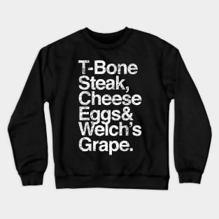 Guest Check - T-Bone Steak, Cheese Eggs, Welch's Grape Crewneck Sweatshirt